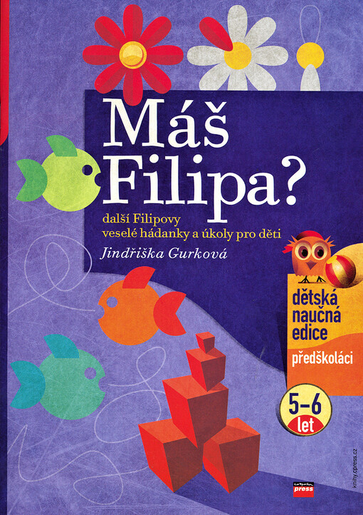 Máš Filipa? : další Filipovy veselé hádanky a úkoly pro děti