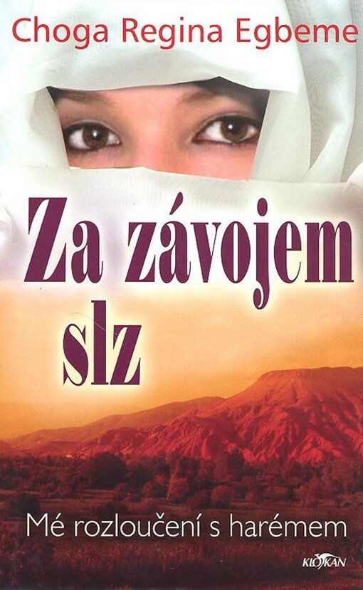 Za závojem slz : mé rozloučení s harémem
