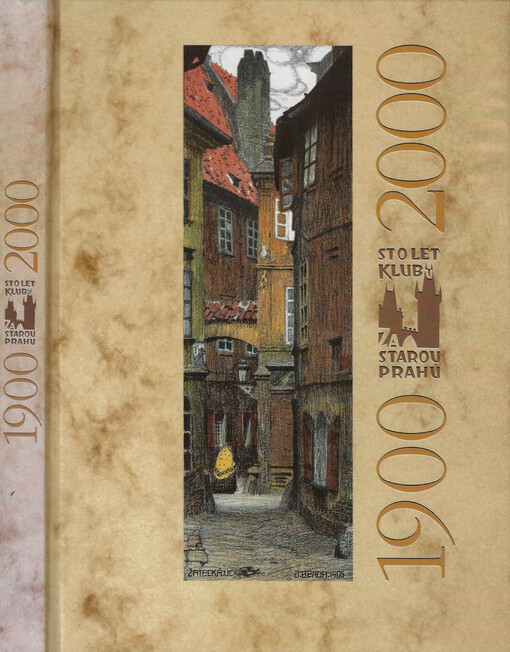 Sto let Klubu Za starou Prahu 1900-2000 : jubilejní sborník