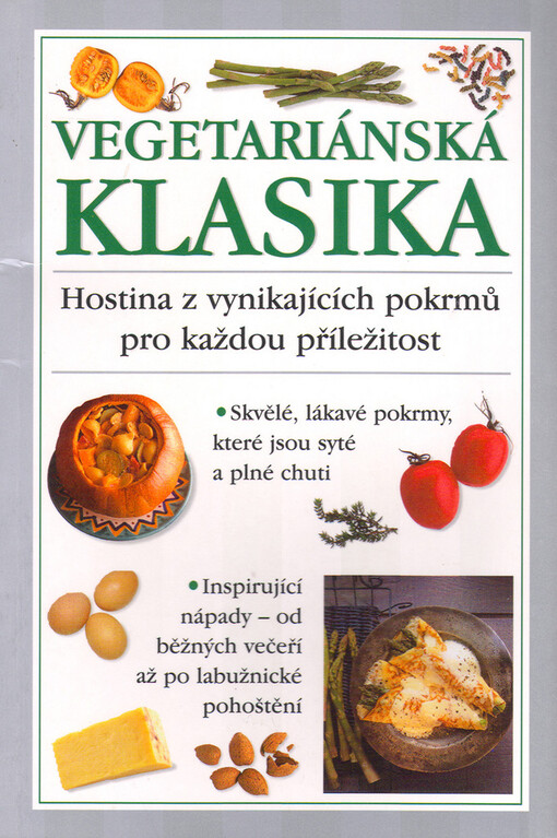 Vegetariánská klasika : zdravě jíst - zdravě žít