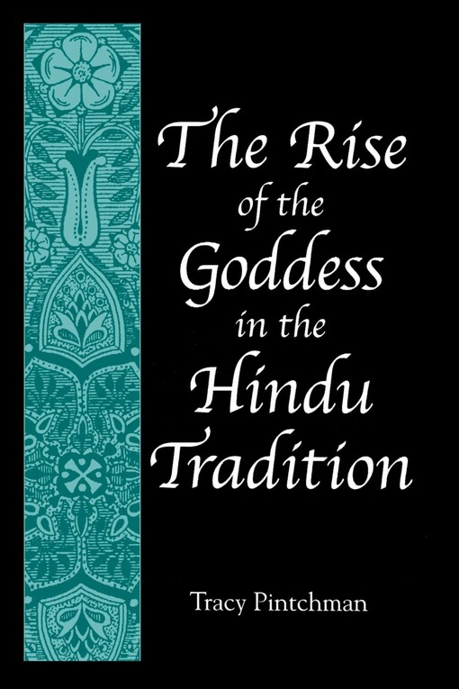 The Rise of the Goddess in the Hindu Tradition