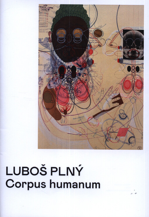Luboš Plný : corpus humanum