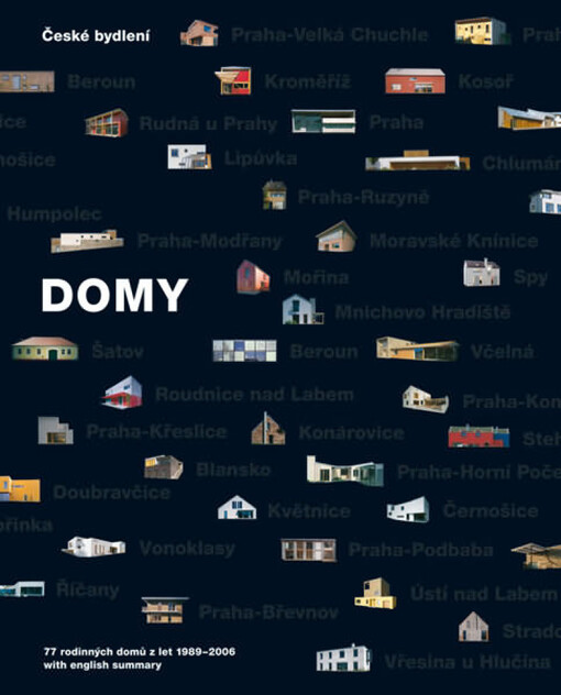 Domy : 77 rodinných domů z let 1989-2006