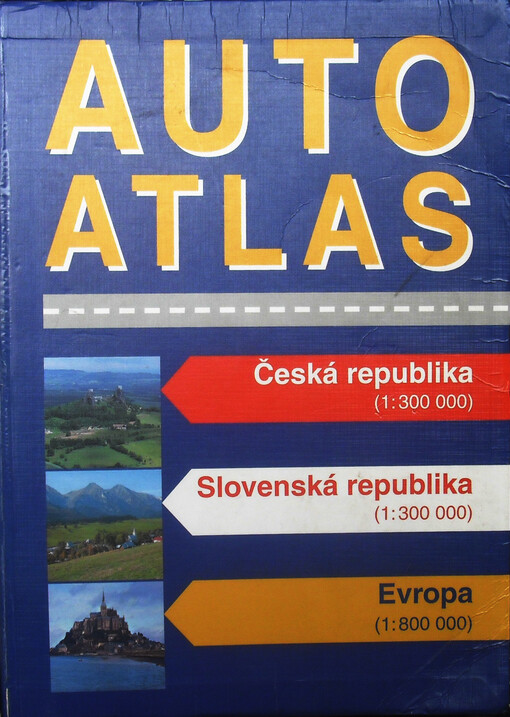 Autoatlas Česká republika (1:300 000) ; Slovenská republika (1:300 000) ; Evropa (1:800 000)