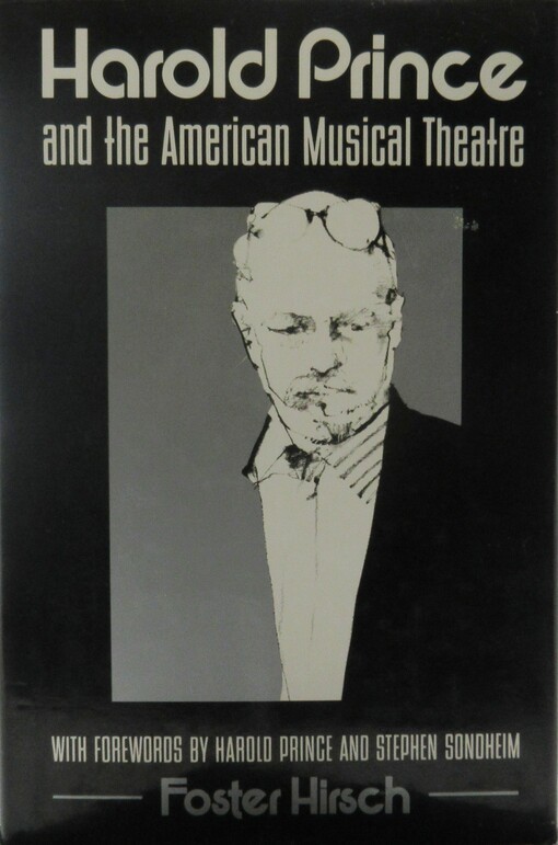 Harold Prince and the American musical theatre