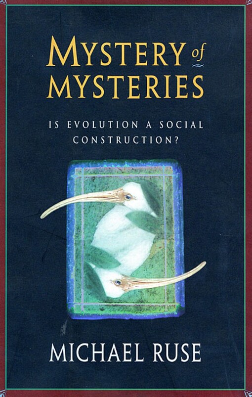 Mystery of mysteries : is evolution social construction?