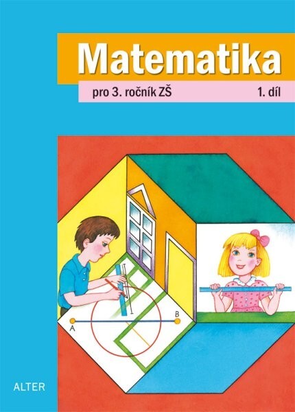 Matematika pro 3. ročník základních škol. 1. díl