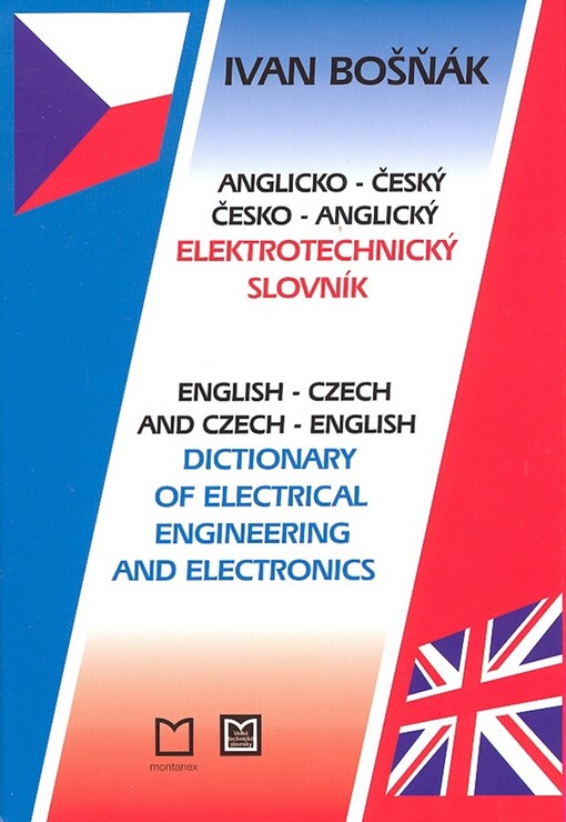 Anglicko-český a česko-anglický elektrotechnický slovník =: English-Czech and Czech-English dictionary of electrical engineering and electronics