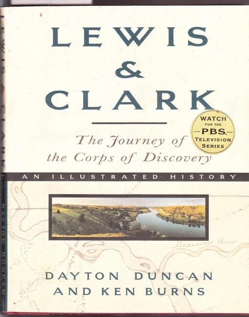 Lewis & Clark : the journey of the Corps of Discovery : an illustrated history
