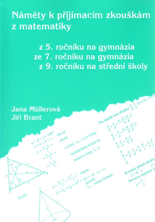 Náměty k přijímacím zkouškám z matematiky z 5. ročníku na gymnázia, ze 7. ročníku na gymnázia, z 9. ročníku na střední školy