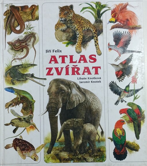 Atlas zvířat: encyklopedie o životě obratlovců