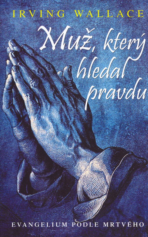 Muž, který hledal pravdu: evangelium podle mrtvého