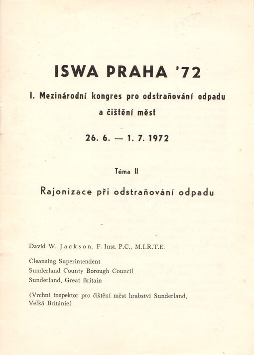 ISWA Praha ʼ72: I. mezinárodní kongres pro odstraňování odpadu a čištění měst : 26.6.-1.7.1972