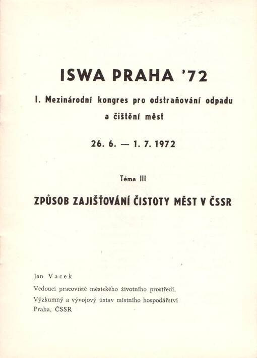 ISWA Praha ʼ72: I. mezinárodní kongres pro odstraňování odpadu a čištění měst : 26.6.-1.7.1972