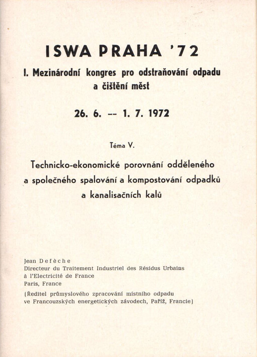 ISWA Praha ʼ72: I. mezinárodní kongres pro odstraňování odpadu a čištění měst : 26.6.-1.7.1972