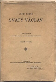 Svatý Václav: definitivní vydání práce vyšlé r. 1929, opatřené poznámkami