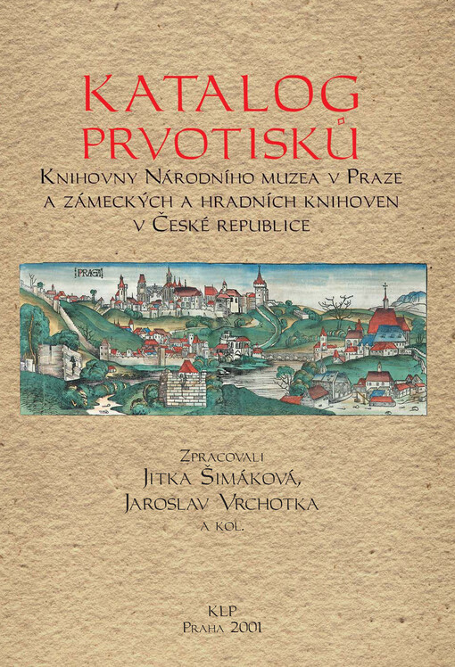 Katalog prvotisků Knihovny Národního muzea v Praze a zámeckých a hradních knihoven v České republice