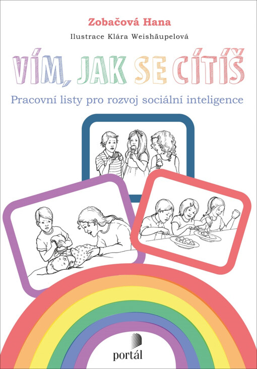 Vím, jak se cítíš : pracovní listy pro rozvoj sociální inteligence