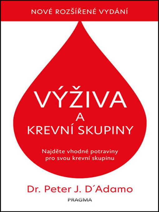 Výživa a krevní skupiny : najděte vhodné potraviny pro svou krevní skupinu