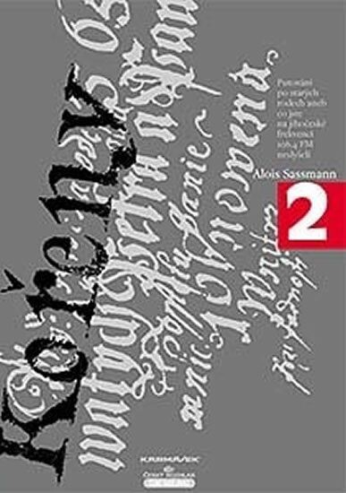 Kořeny :[putování po starých rodech, aneb, Co jste na jihočeské frekvenci 106,4 FM neslyšeli]