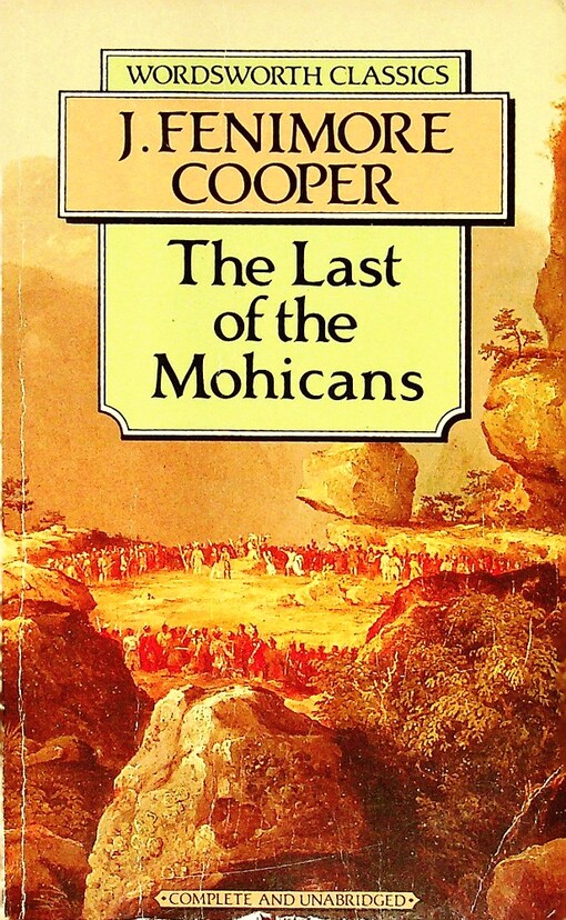 The Last of the Mohicans : Complete and unabridged