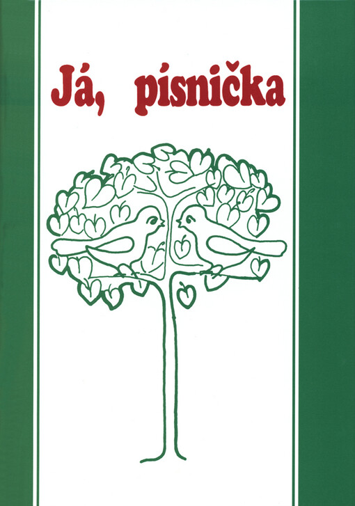 Já, písnička. I. díl zpěvník pro žáky základních škol : pro 1.-4. třídu