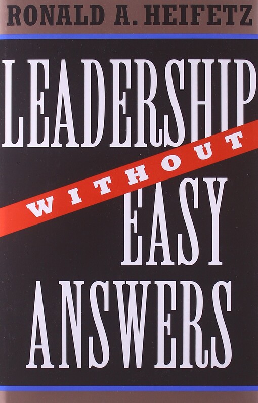 Leadership without easy answers