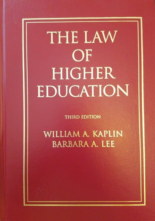 The Law of Higher Education: A Comprehensive Guide to Legal Implications of Administrative Decision Making (Jossey-Bass Higher and Adult Education)