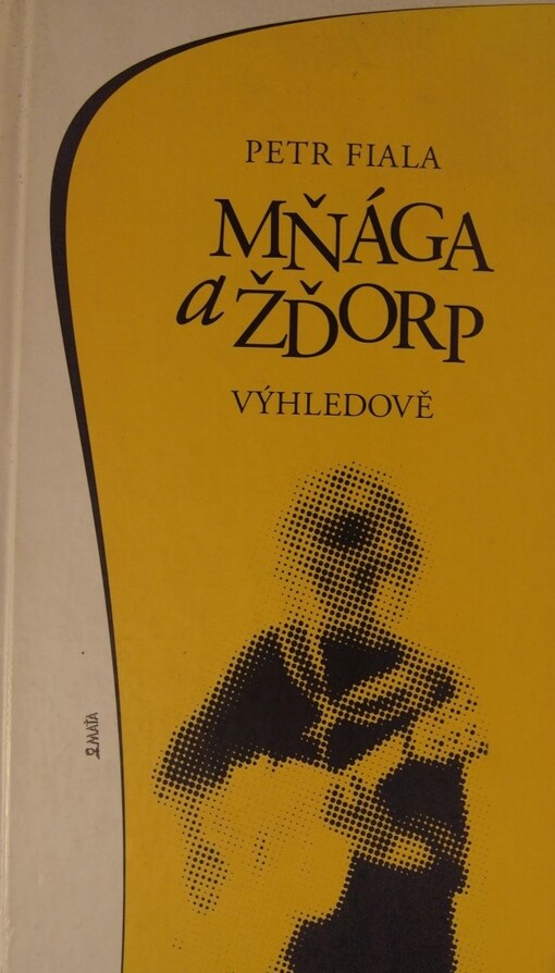 Mňága a Ždorp výhledově