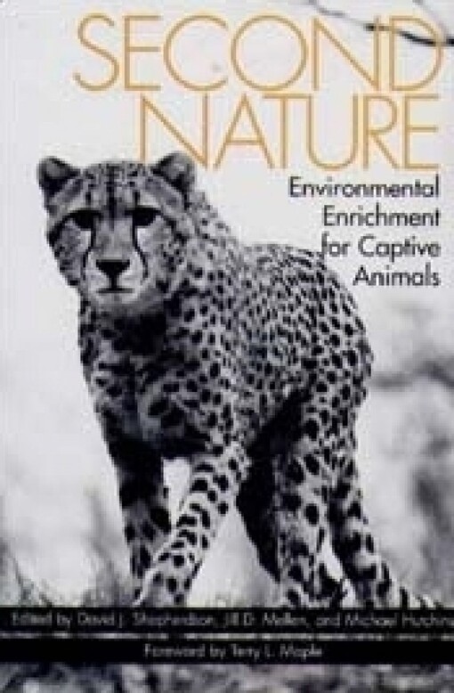 Second Nature: Environmental Enrichment for Captive Animals