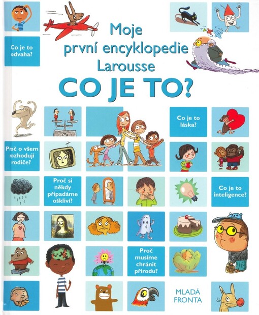 Co je to? : moje první encyklopedie Larousse