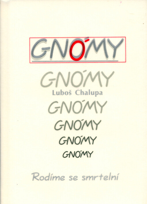 Gnómy: rodíme se smrtelní