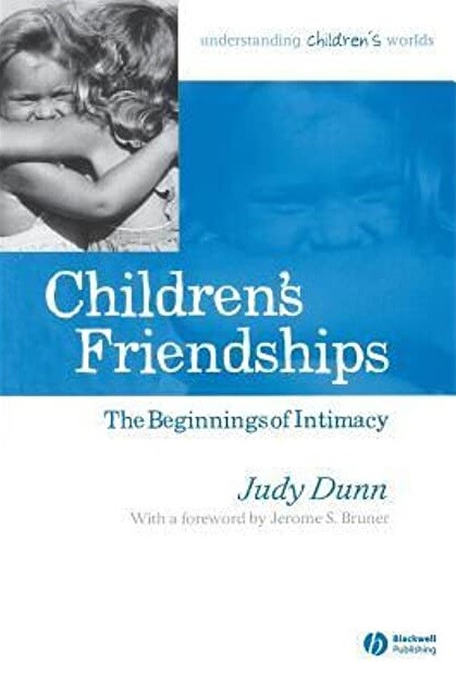 Children's friendships : the beginnings of intimacy