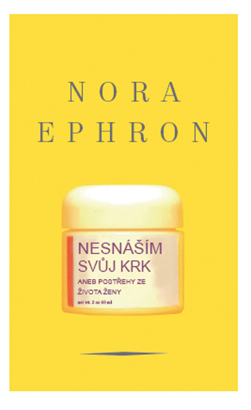 Nesnáším svůj krk, aneb, Postřehy ze života ženy