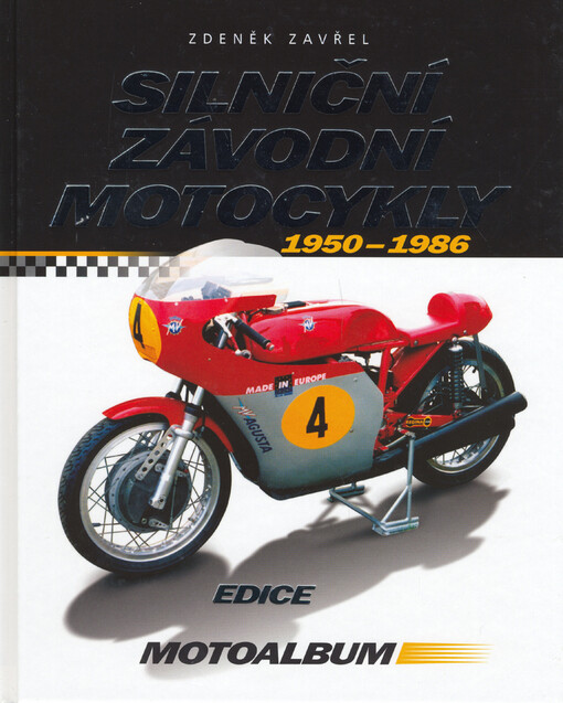 Silniční závodní motocykly : 1950-1986