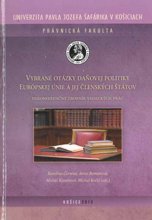 Vybrané otázky daňovej politiky Európskej únie a jej členských štátov : nekonferenčný zborník vedeckých prác