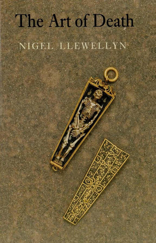 Art of Death: Visual Culture in the English Death Ritual c.1500 - c.1800