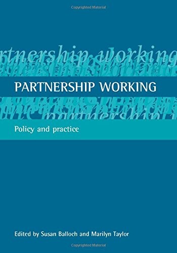 Partnership Working: Policy and Practice