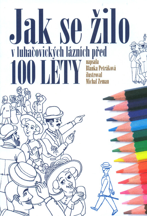 Jak se žilo v luhačovických lázních před 100 lety