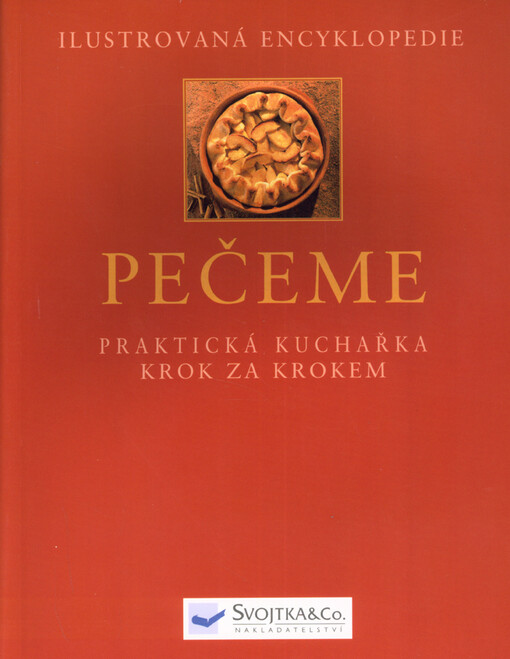 Pečeme: [praktická kuchařka krok za krokem]