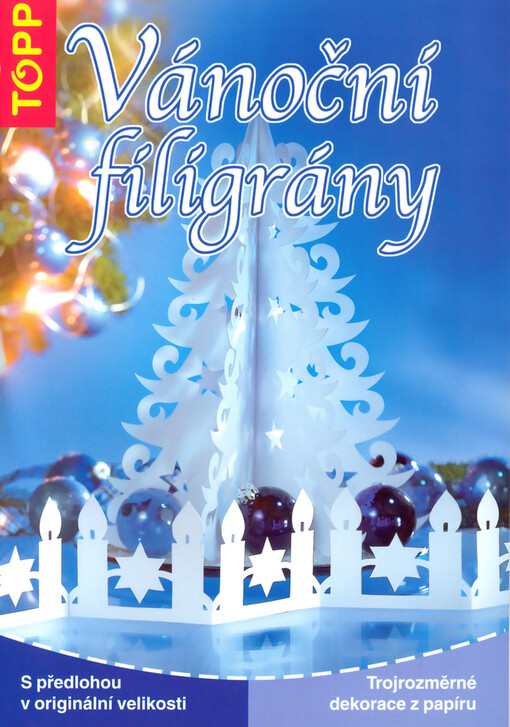 Vánoční filigrány : trojrozměrné dekorace z papíru