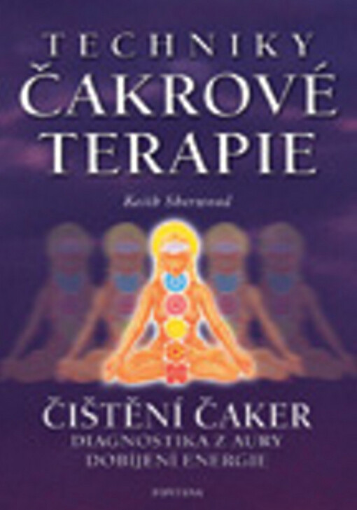 Techniky čakrové terapie : umění duchovního léčení