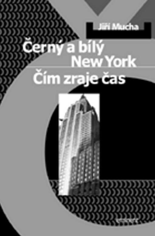 Černý a bílý New York ; Čím zraje čas