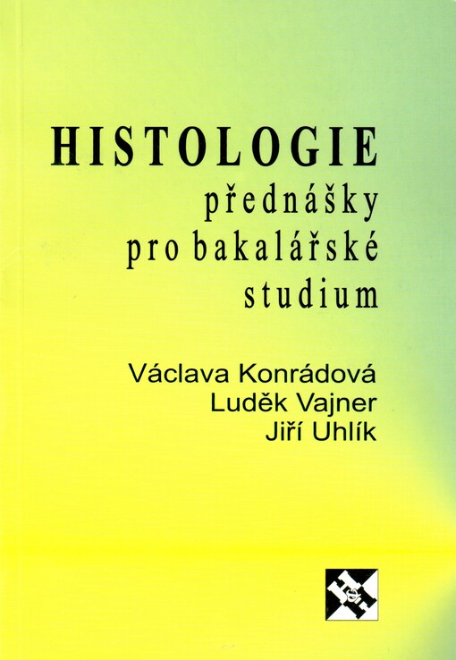 Histologie : přednášky pro bakalářské studium