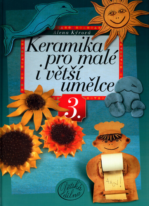 Keramika pro malé i větší umělce, Vyd. 1.