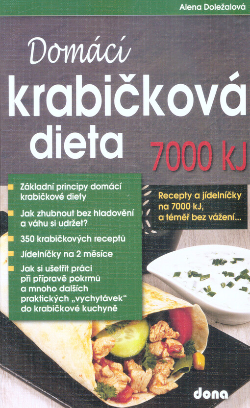 Domácí krabičková dieta 7000 kJ : recepty a jídelníčky na 7000 kJ, a téměř bez vážení...