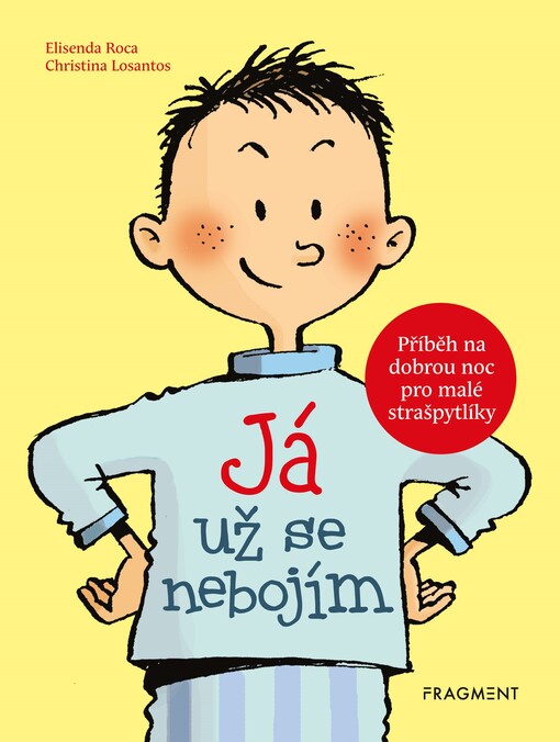Já už se nebojím : příběh na dobrou noc pro malé strašpytlíky