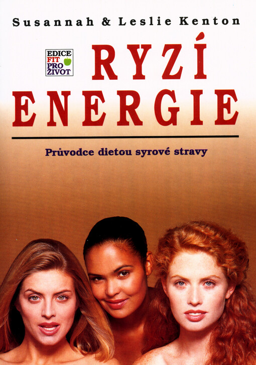 Ryzí energie : průvodce dietou syrové stravy