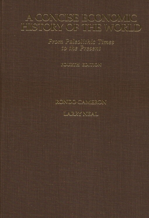A Concise Economic History of the World: From Paleolithic Times to the Present