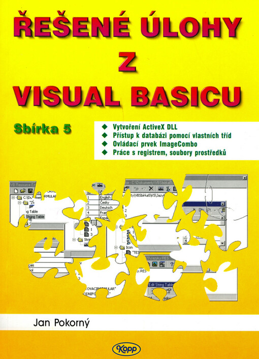 Řešené úlohy z Visual Basicu. Sbírka 5, Vytvoření ActiveX DLL, přístup k databázi pomocí vlastních tříd, ovládací prvek ImageCombo, práce s registrem, soubory prostředků